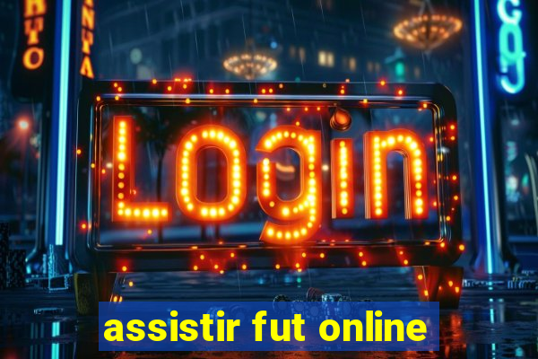 assistir fut online